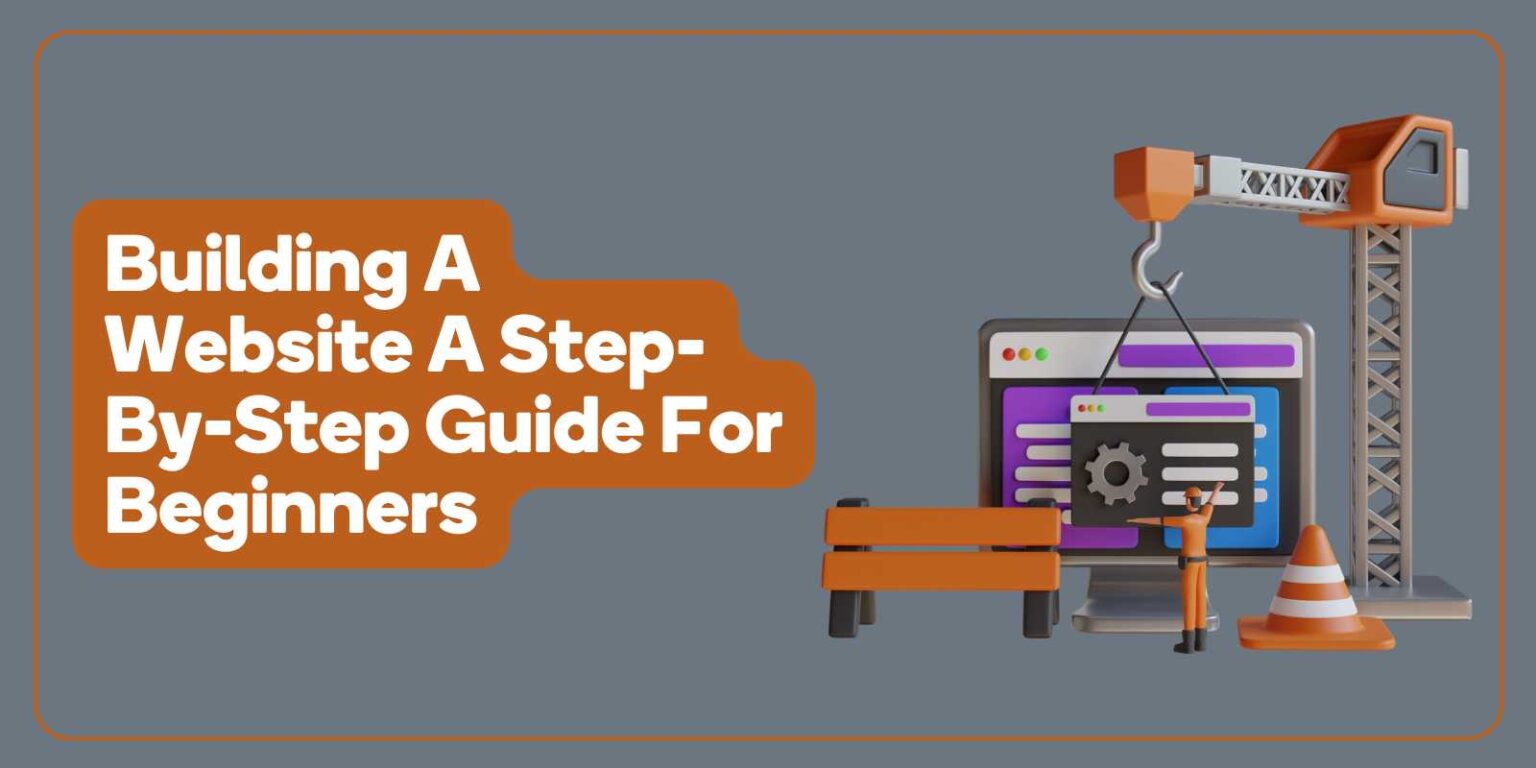 Building a Website: Step-by-Step Guide for Beginners