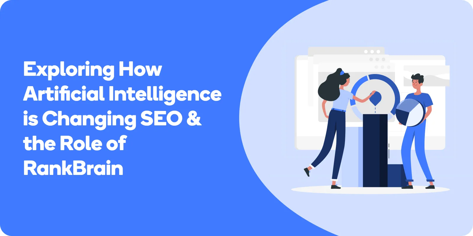 Exploring-How-Artificial-Intelligence-is-Changing-SEO-the-Role-of-RankBrain