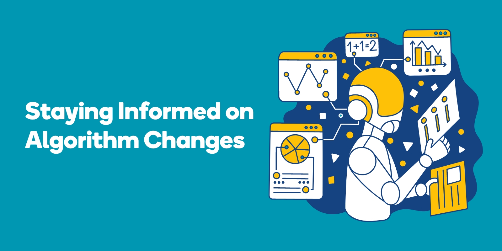 Staying Informed on Algorithm Changes