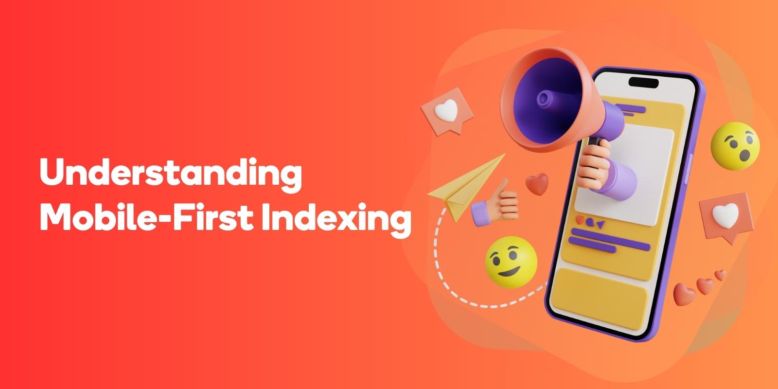 Understanding Mobile-First Indexing
