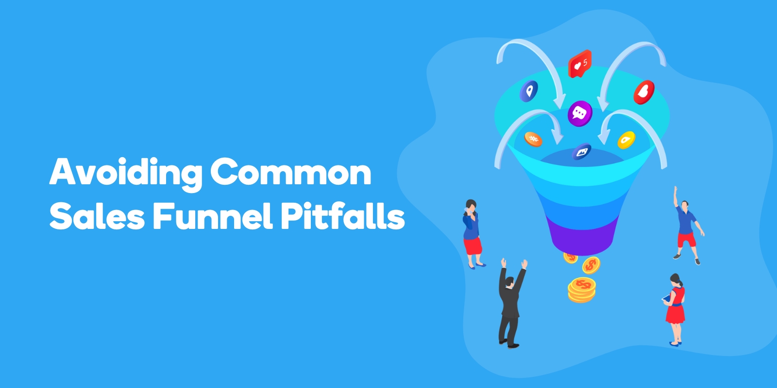 Avoiding Common Sales Funnel Pitfalls