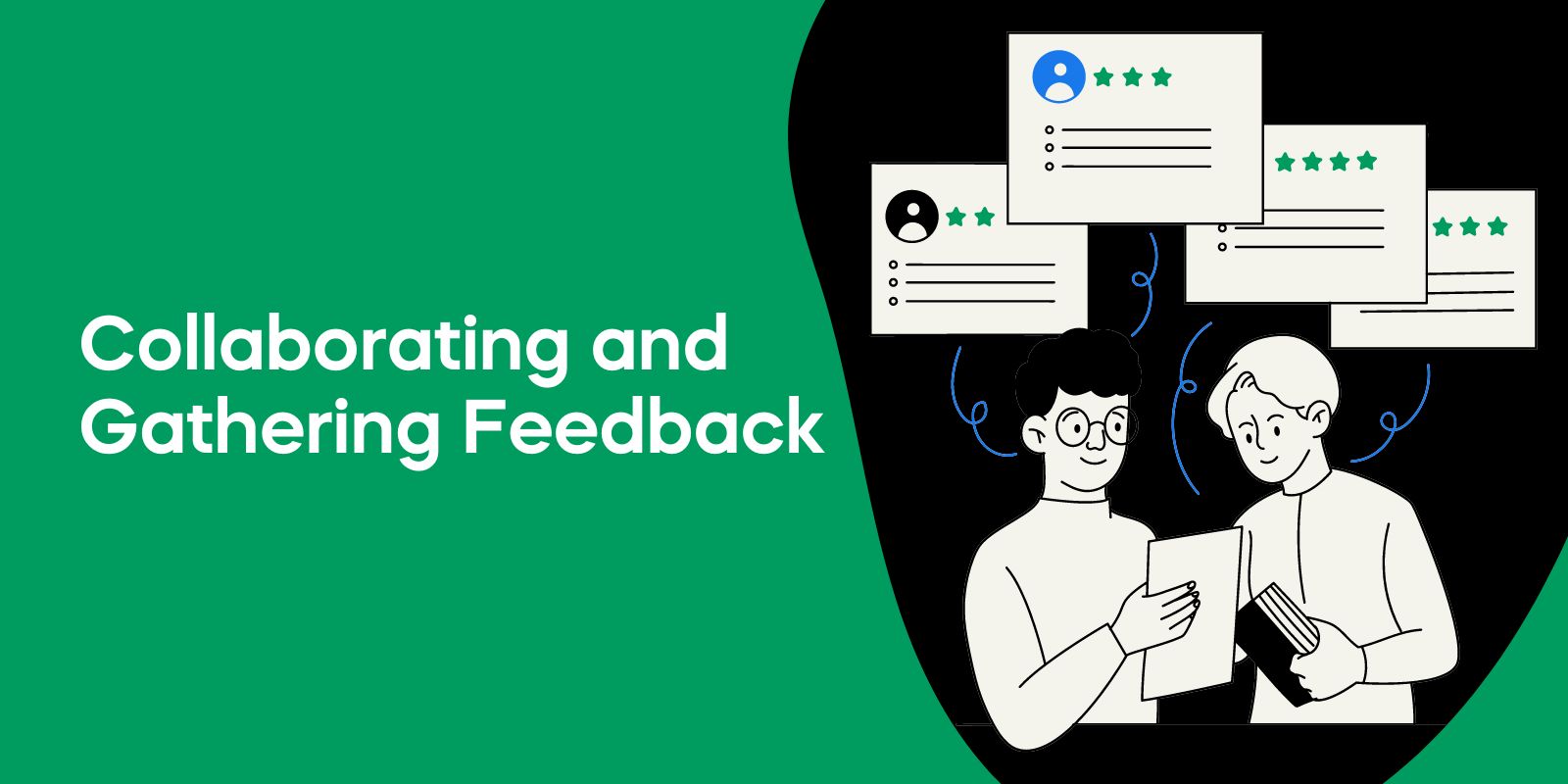 Collaborating and Gathering Feedback