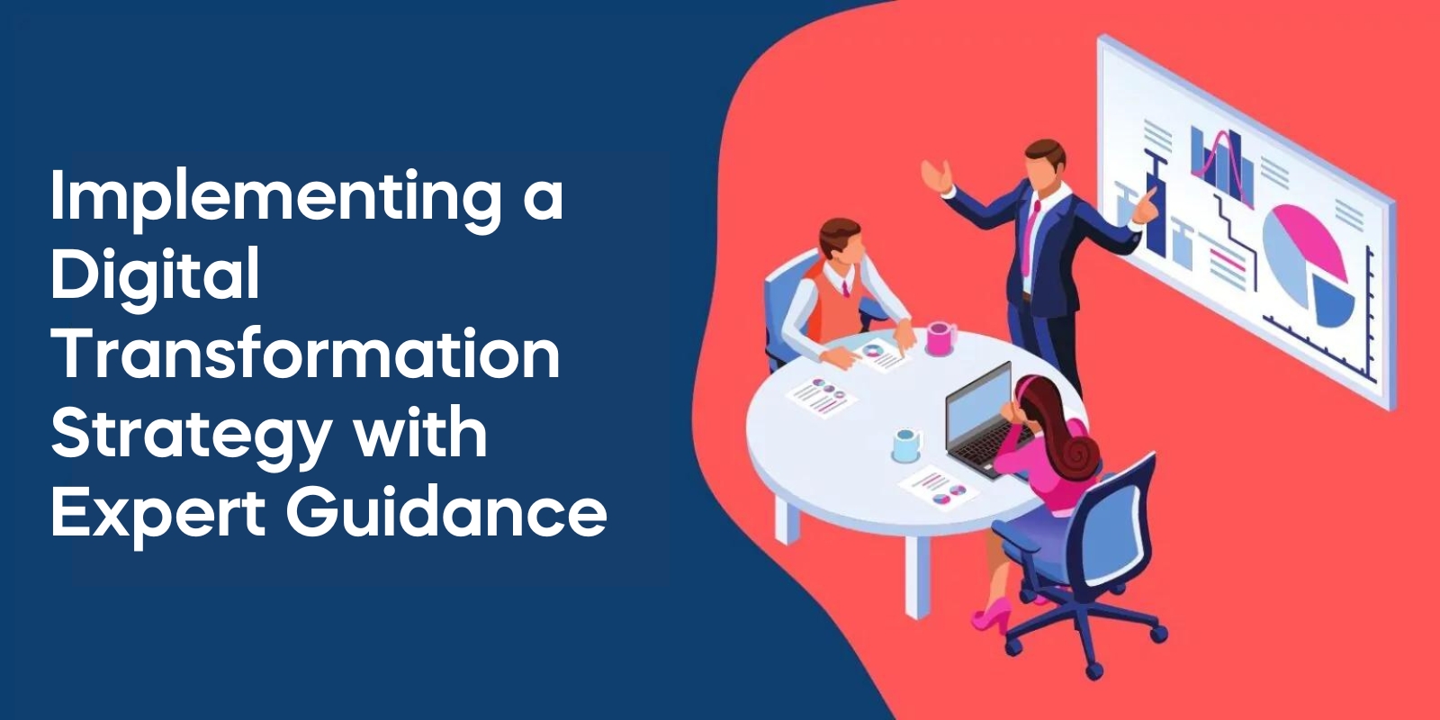 Implementing a Digital Transformation Strategy with Expert Guidance