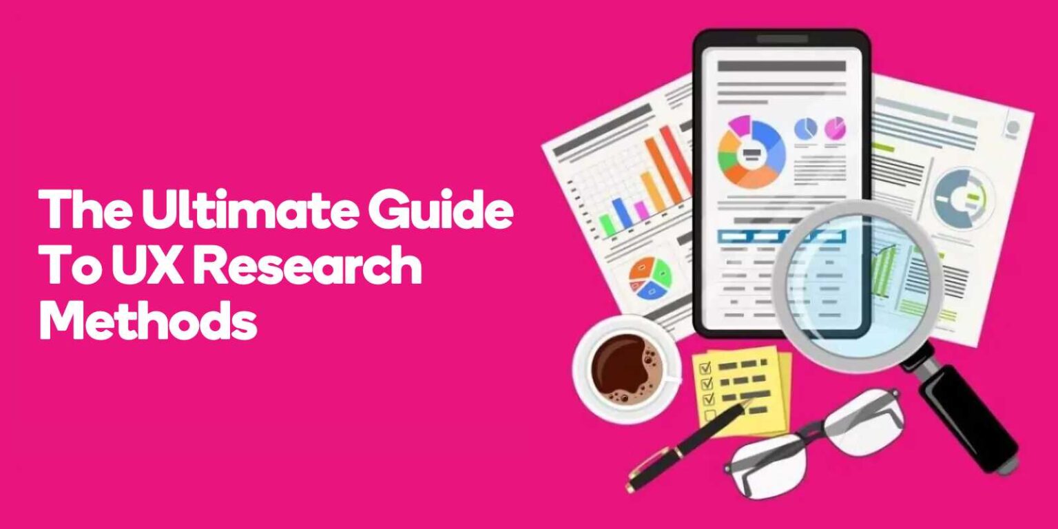 Dive Deep into UX Research Methods: The Ultimate Guide