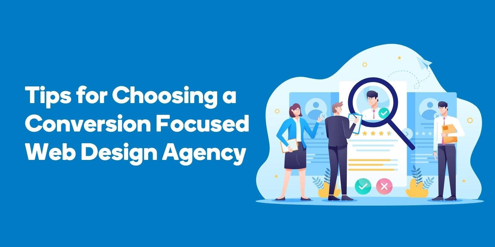 Tips for Choosing a Conversion Focused Web Design Agency