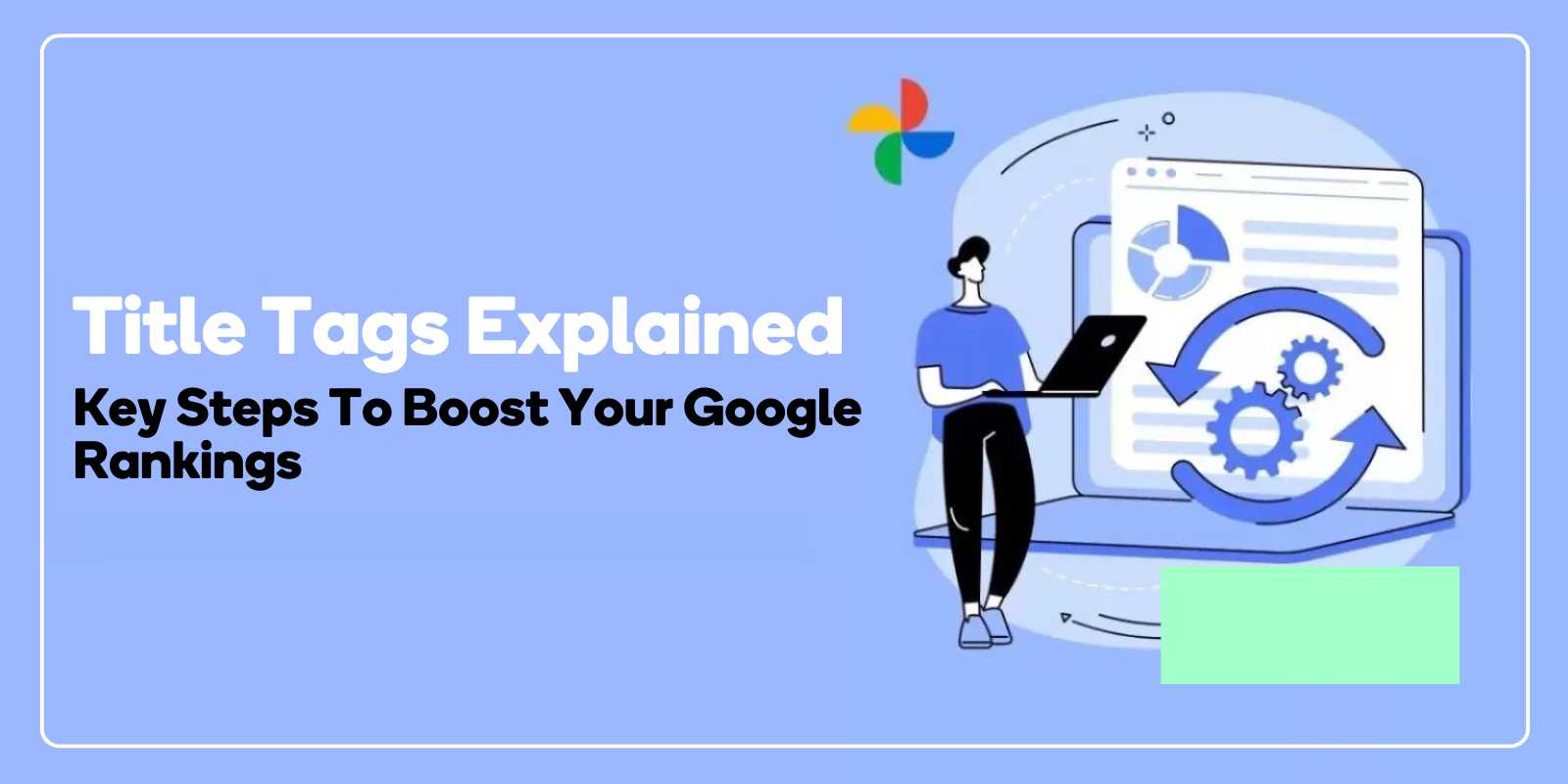 Ranked Tag Unraveling Title Tags: Proven Ways to Elevate Google Rankings