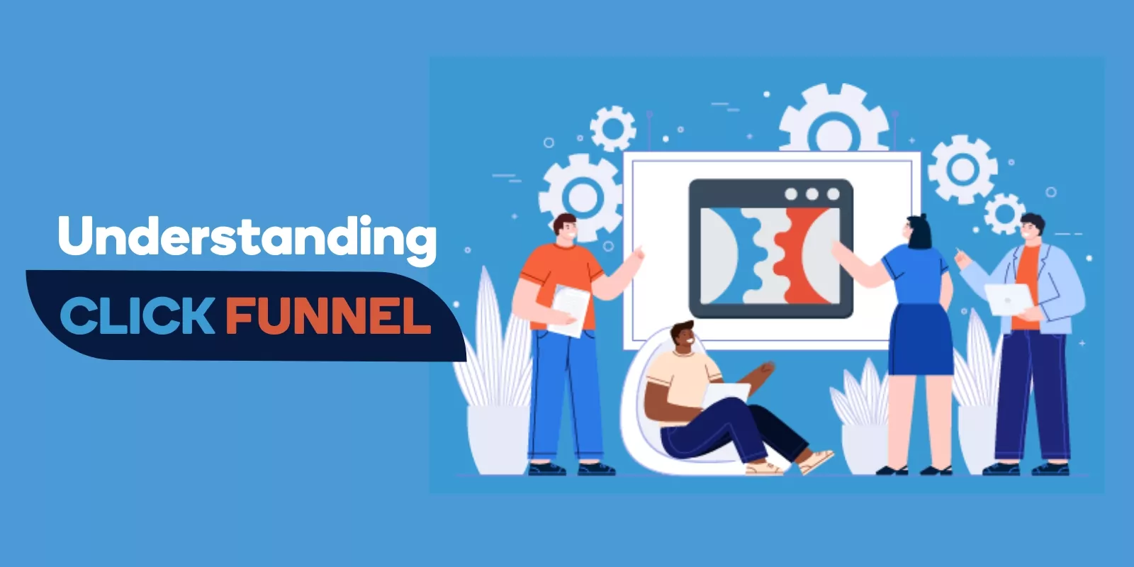 Understanding ClickFunnel