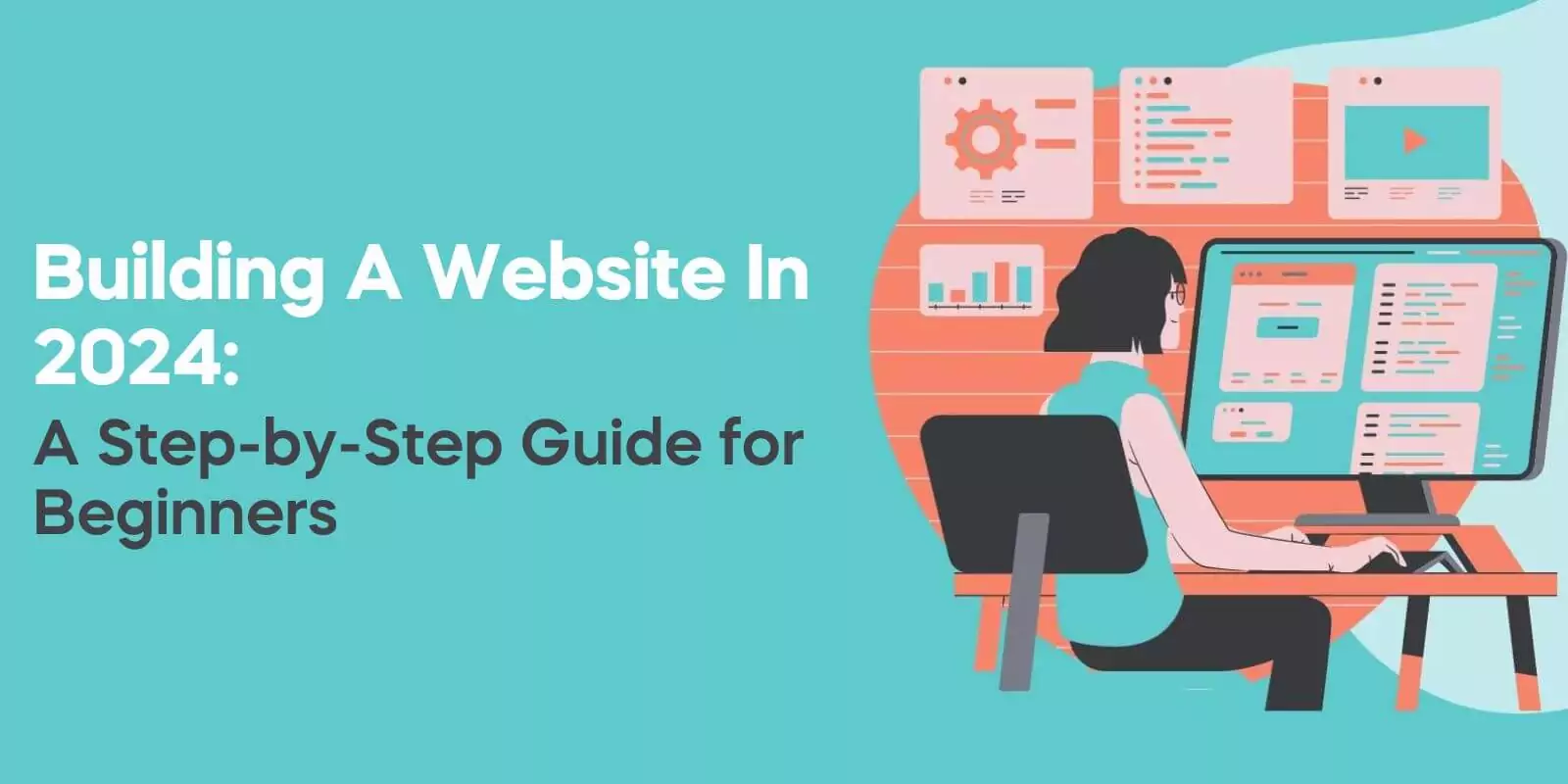 Building a Website in 2024 A Step-by-Step Guide for Beginners