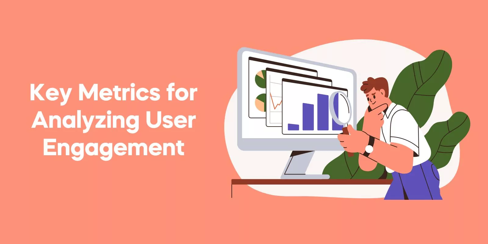 Key Metrics for Analyzing User Engagement