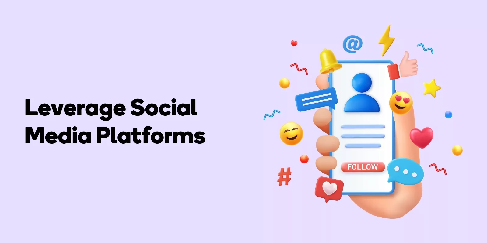 Leverage Social Media Platforms