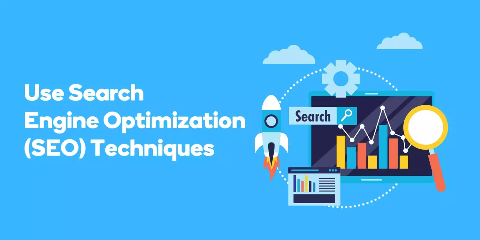 Use Search Engine Optimization (SEO) Techniques