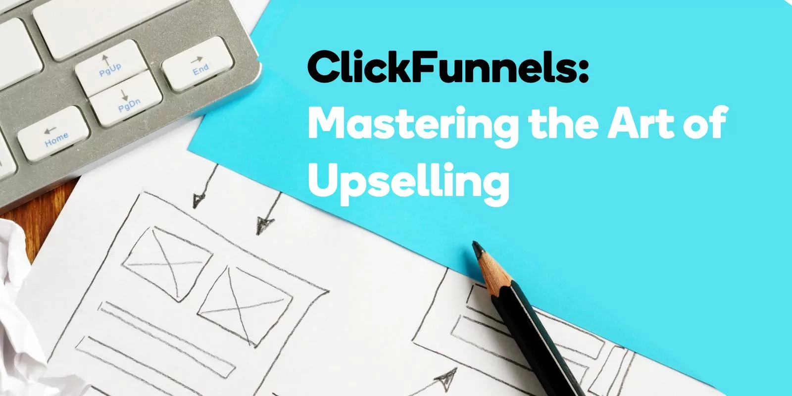 ClickFunnels: Mastering the Art of Upselling