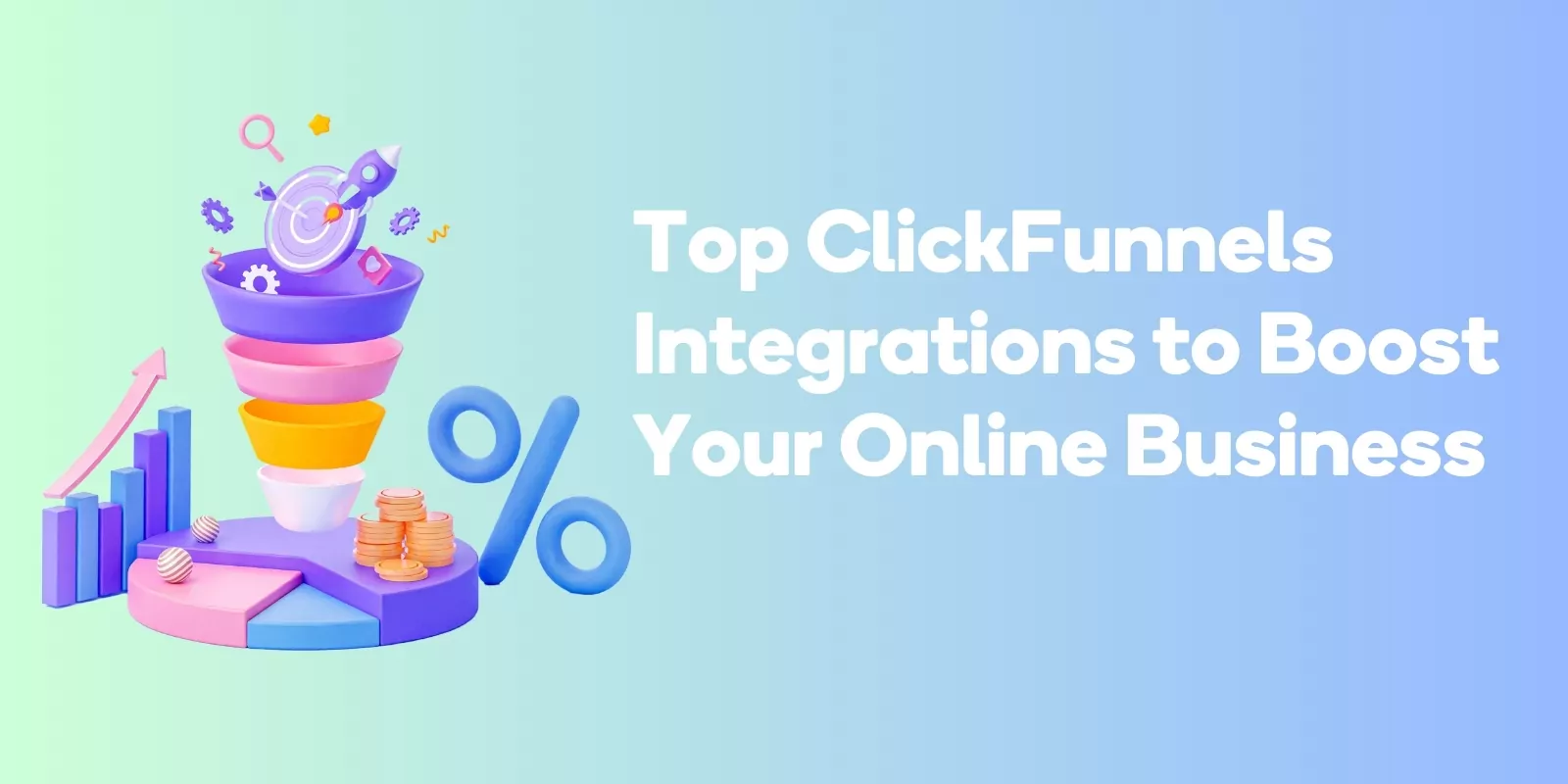 Top ClickFunnels Integrations to Boost Your Online Business