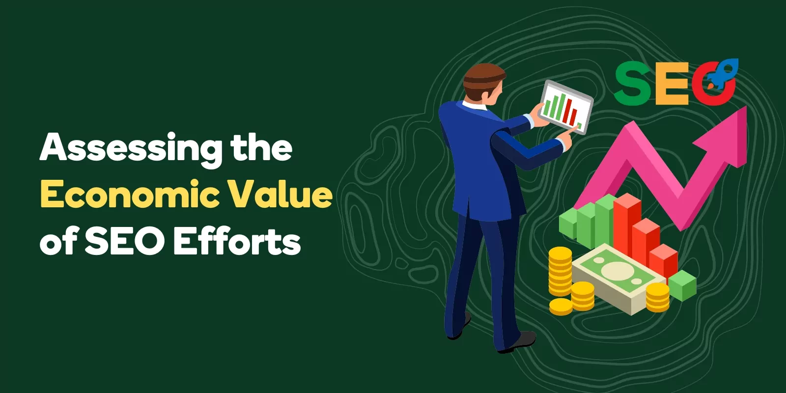 Assessing the Economic Value of SEO Efforts