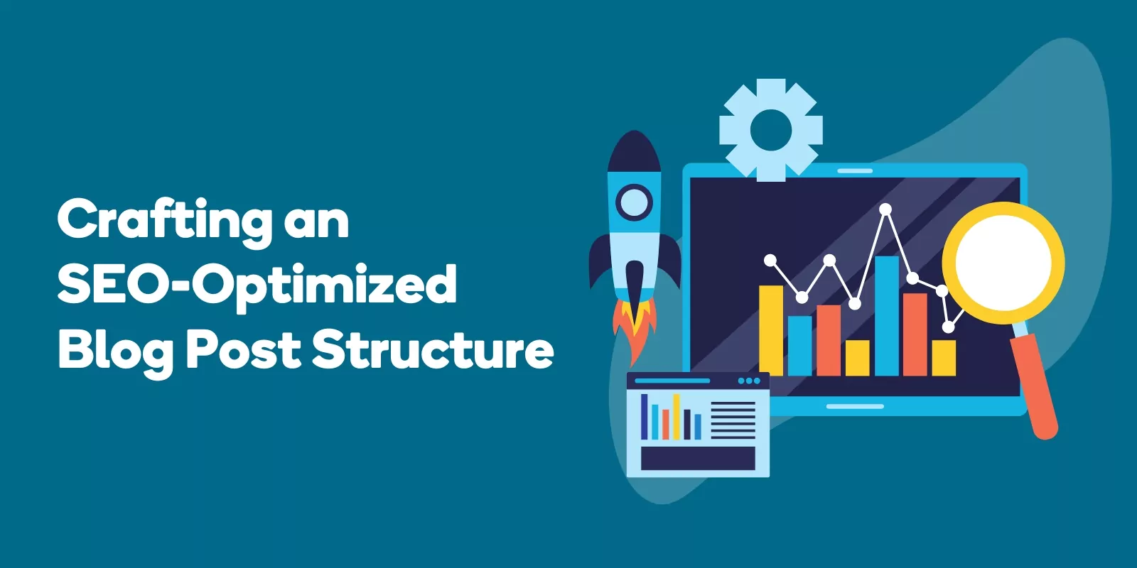 Crafting an SEO-Optimized Blog Post Structure