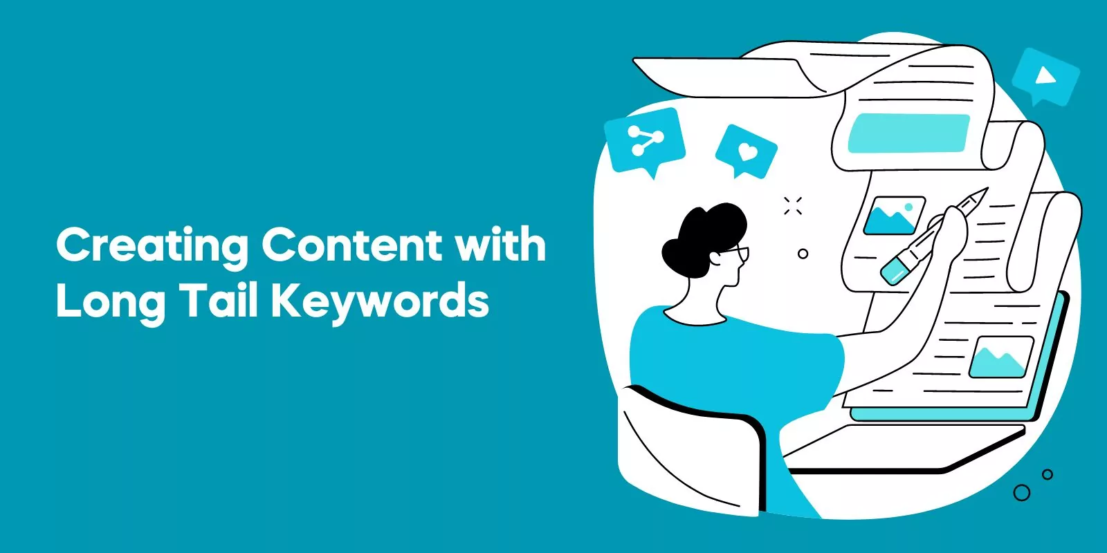Creating Content with Long Tail Keywords