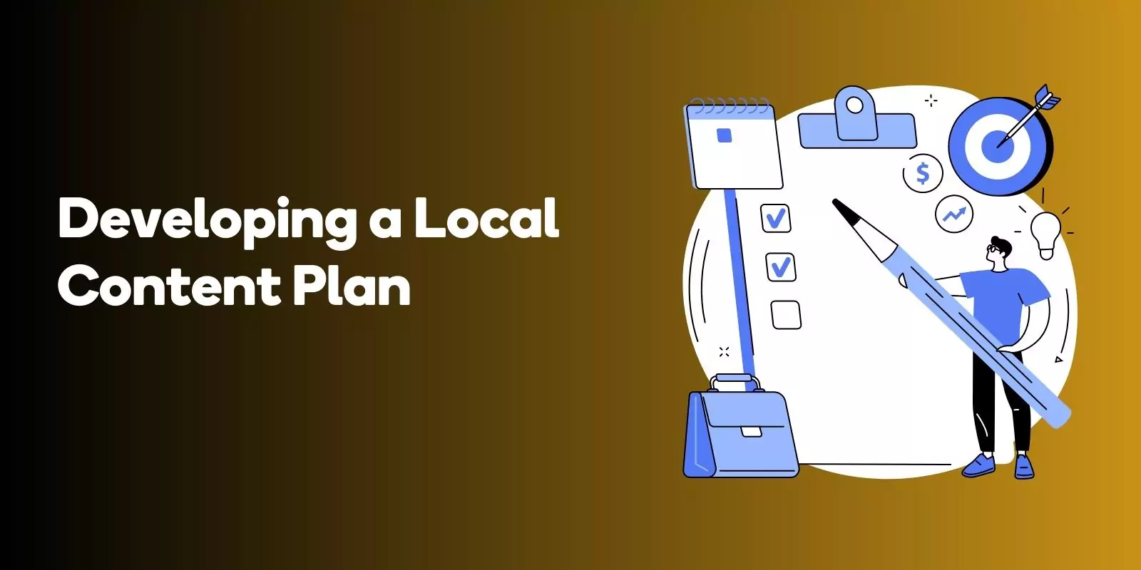 Developing a Local Content Plan