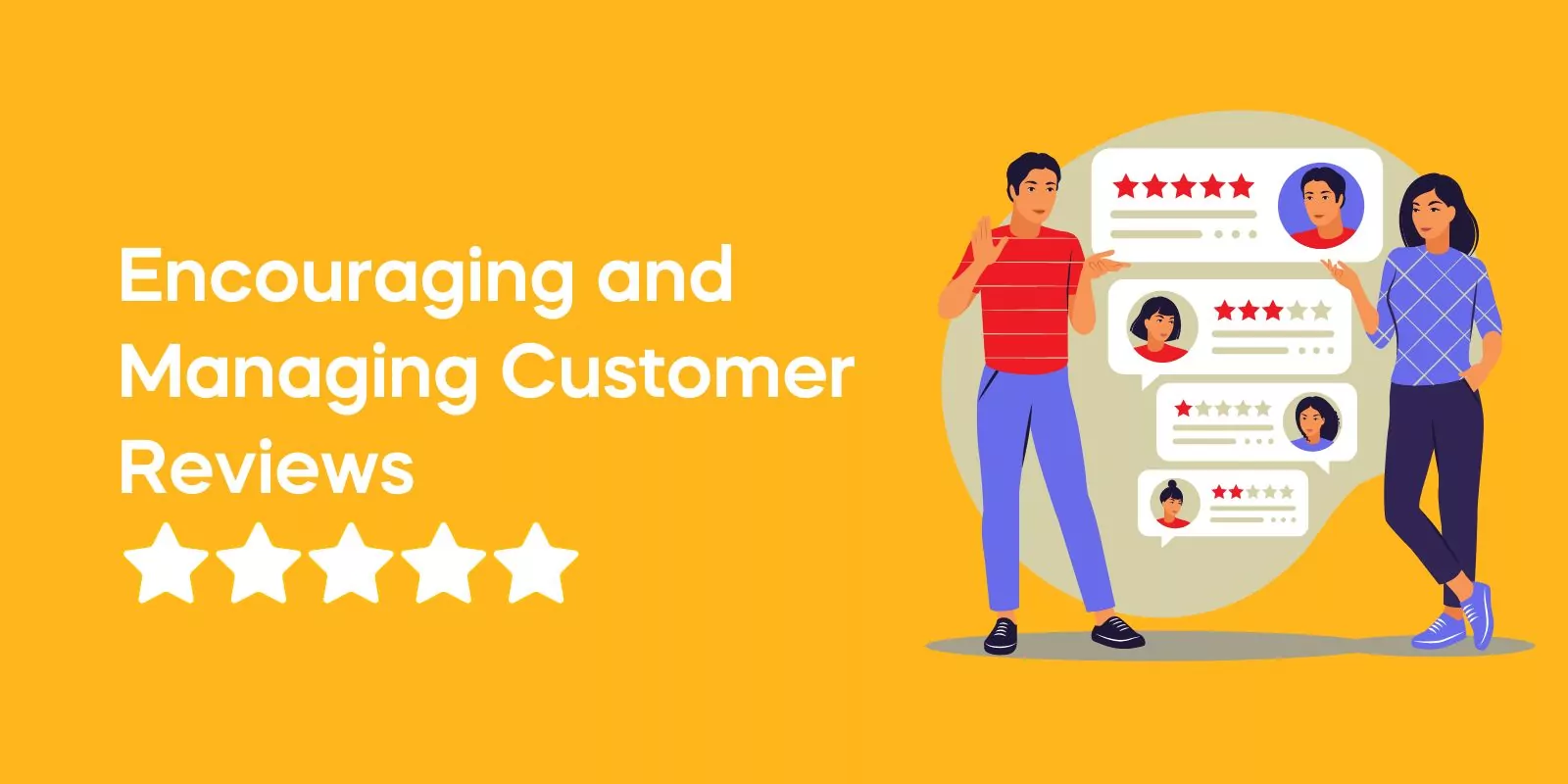 Encouraging and Managing Customer Reviews