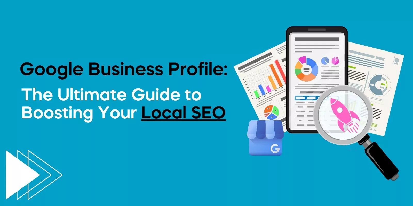 Google Business Profile-The Ultimate Guide to Boosting Your Local SEO