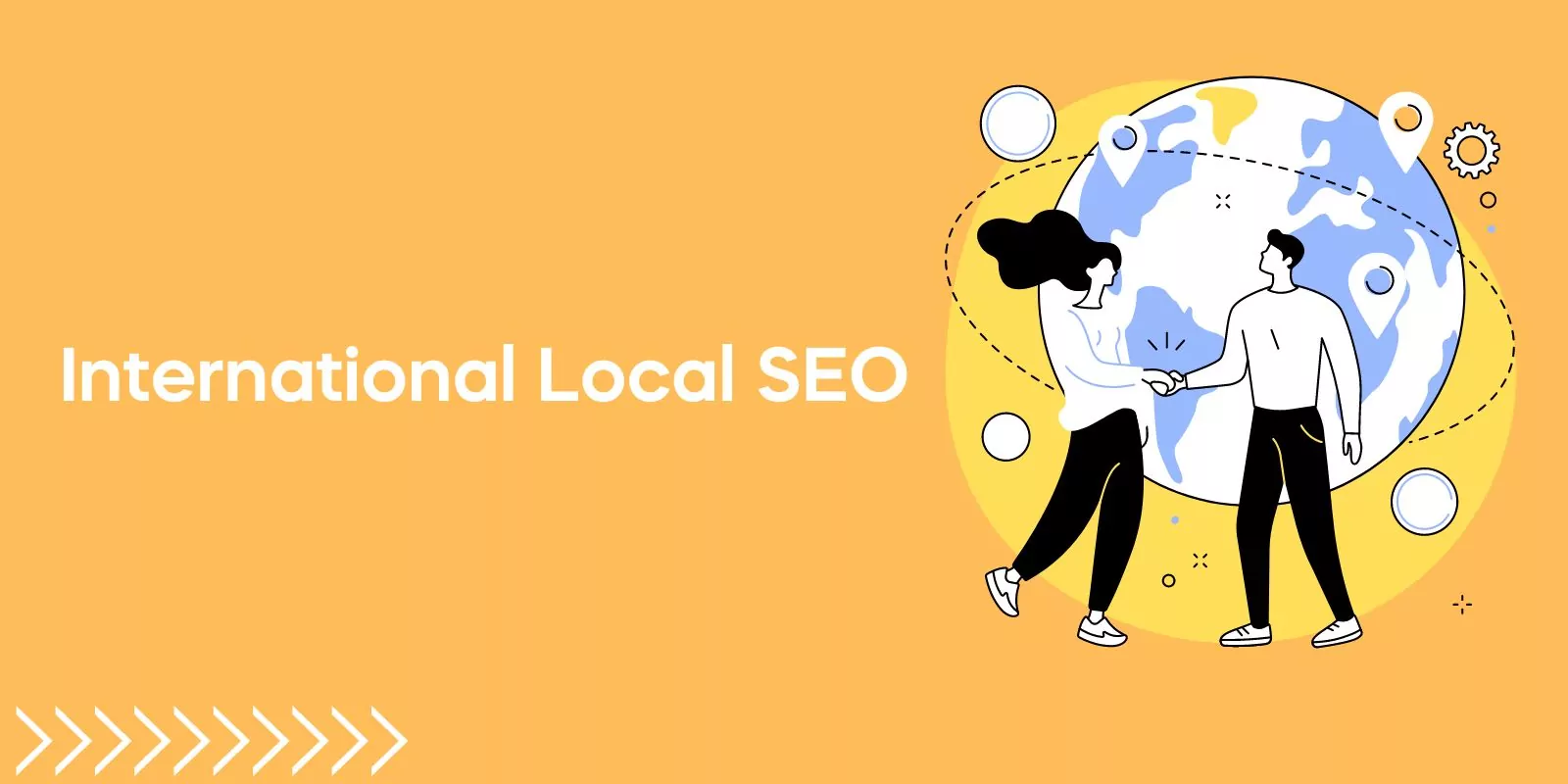 International Local SEO: Targeting a Global Audience