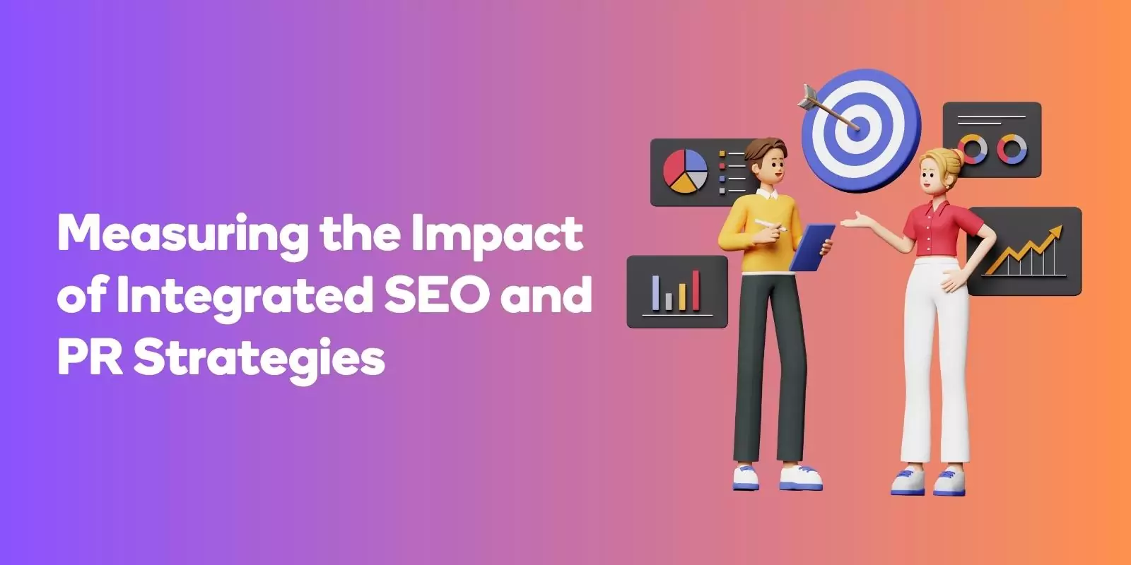 Measuring the Impact of Integrated SEO and PR Strategies