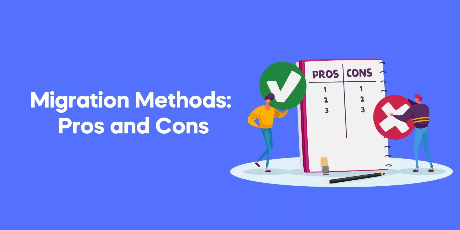 Migration Methods: Pros and Cons