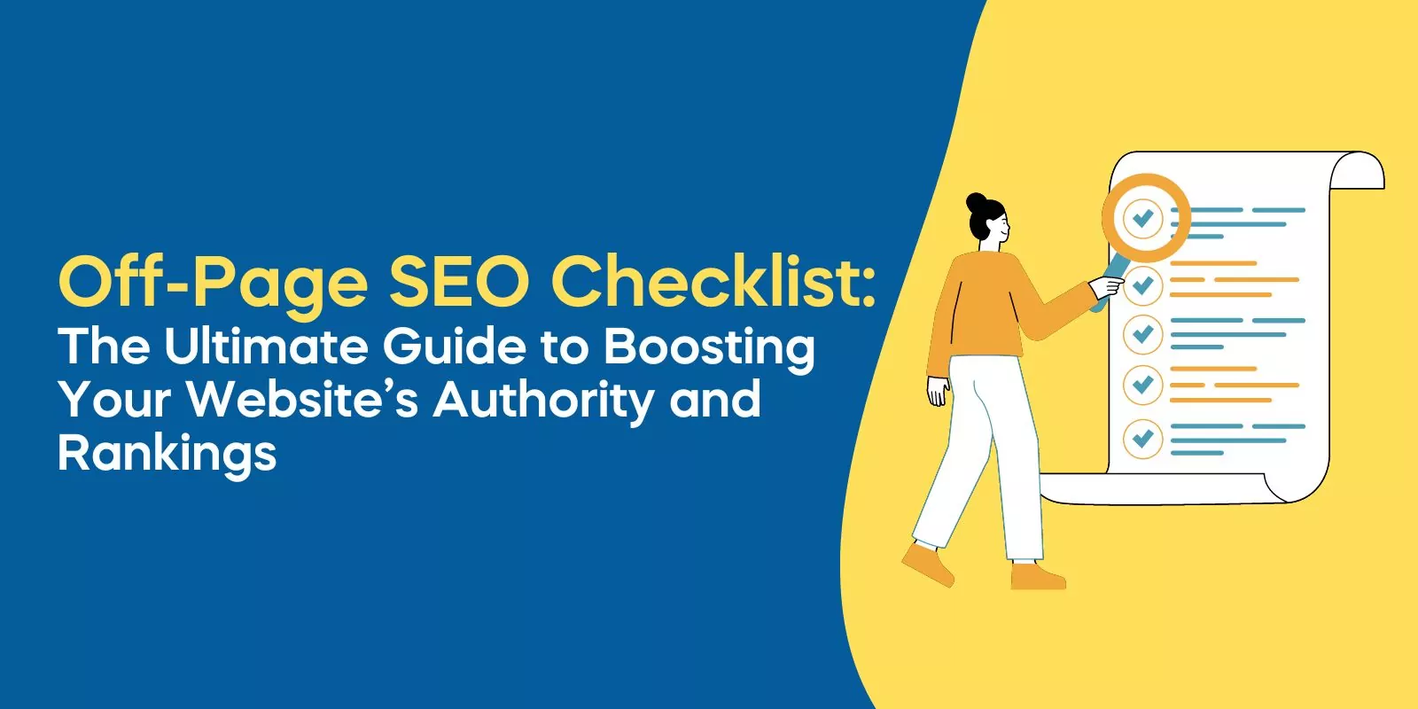 Off-Page SEO Checklist: The Ultimate Guide to Boosting Your Website’s Authority and Rankings