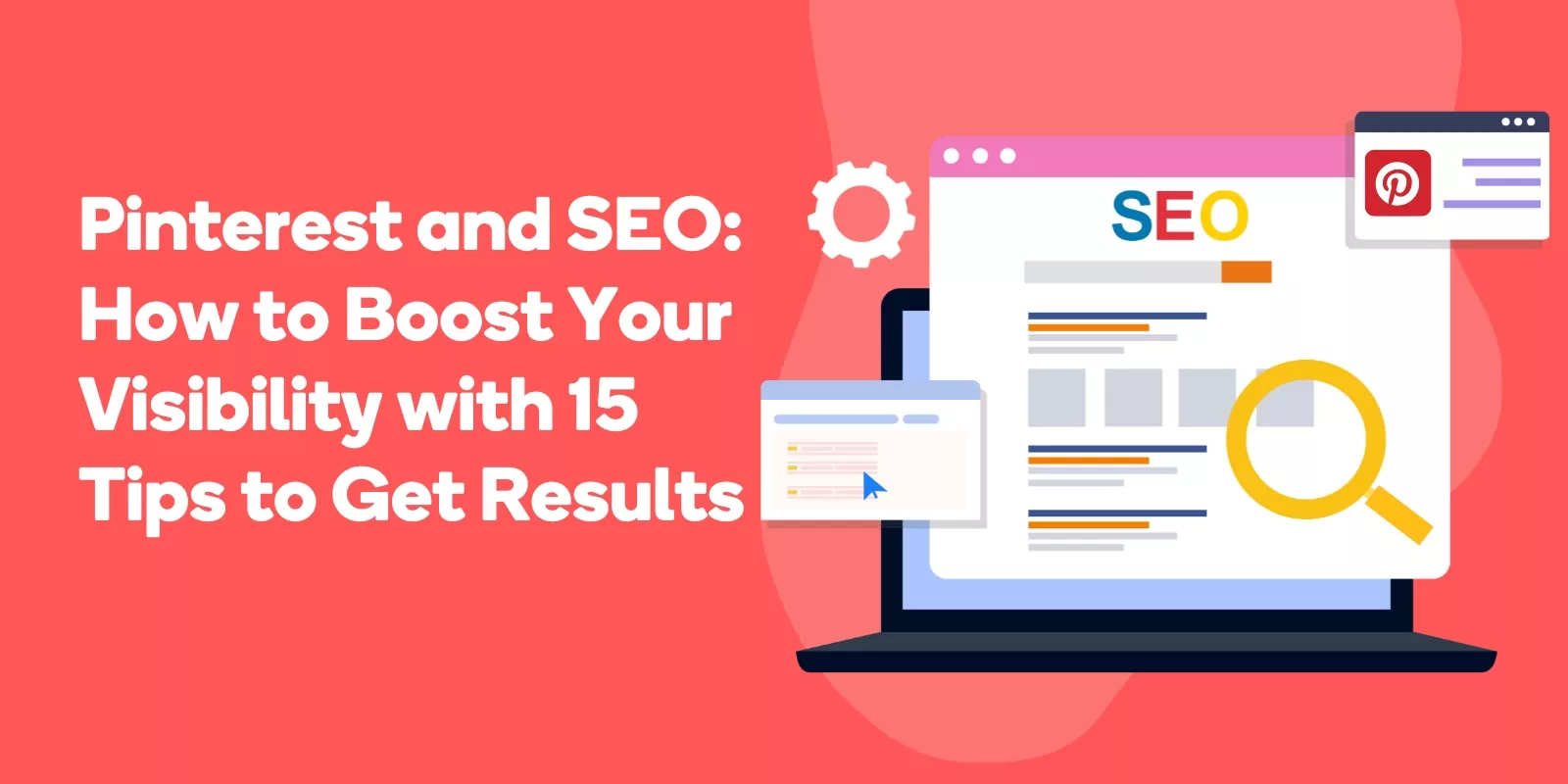 Pinterest and SEO How to Boost Your Visibility with 15 Tips to Get Results