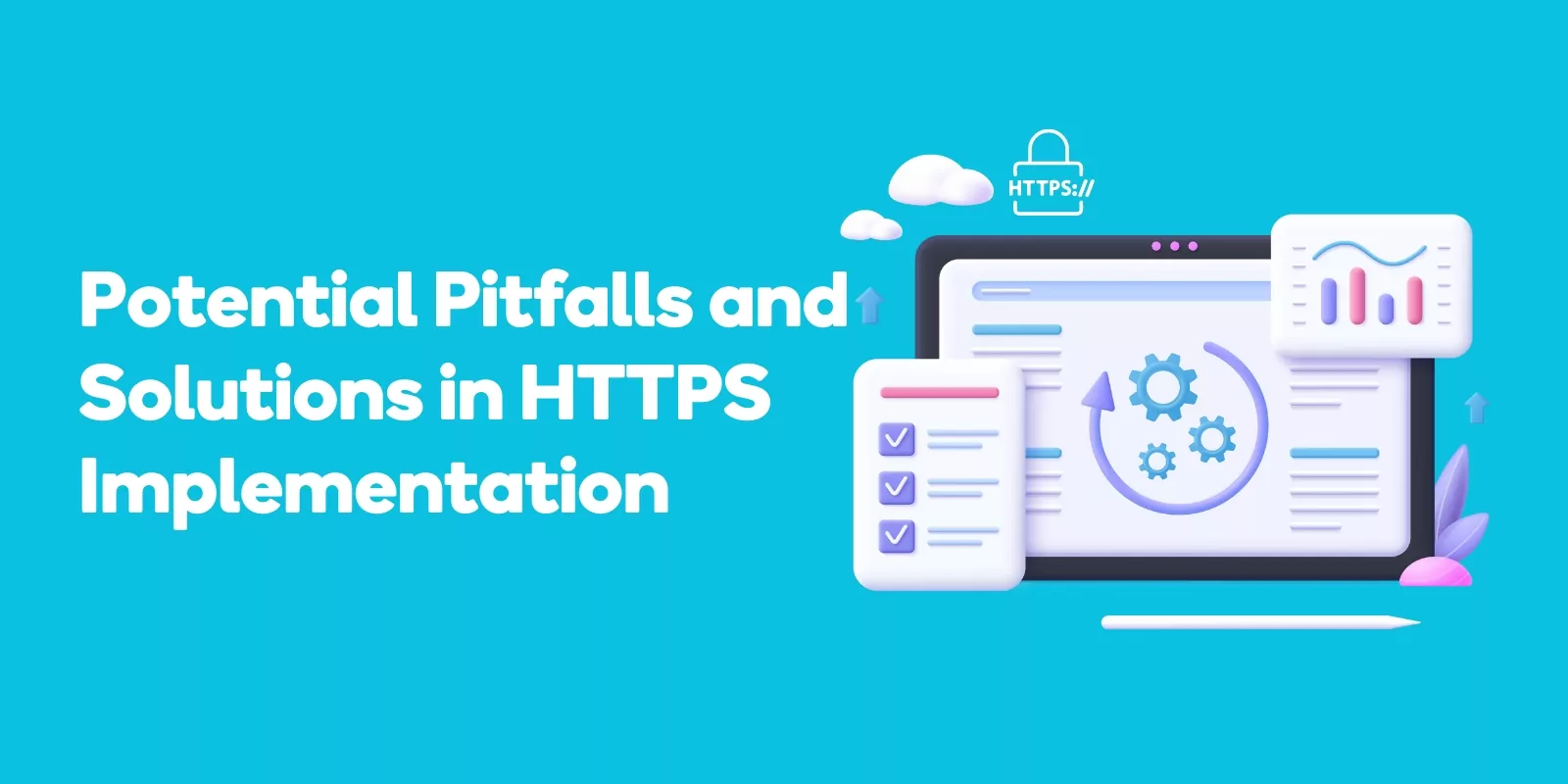 Potential Pitfalls and Solutions in HTTPS Implementation