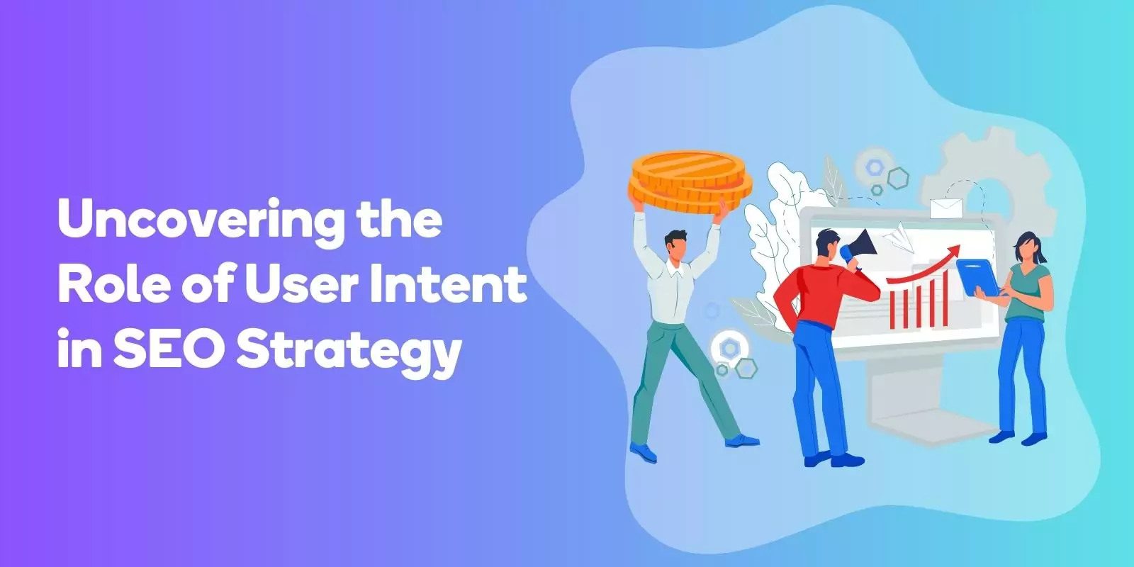 Role of User Intent in SEO Strategy