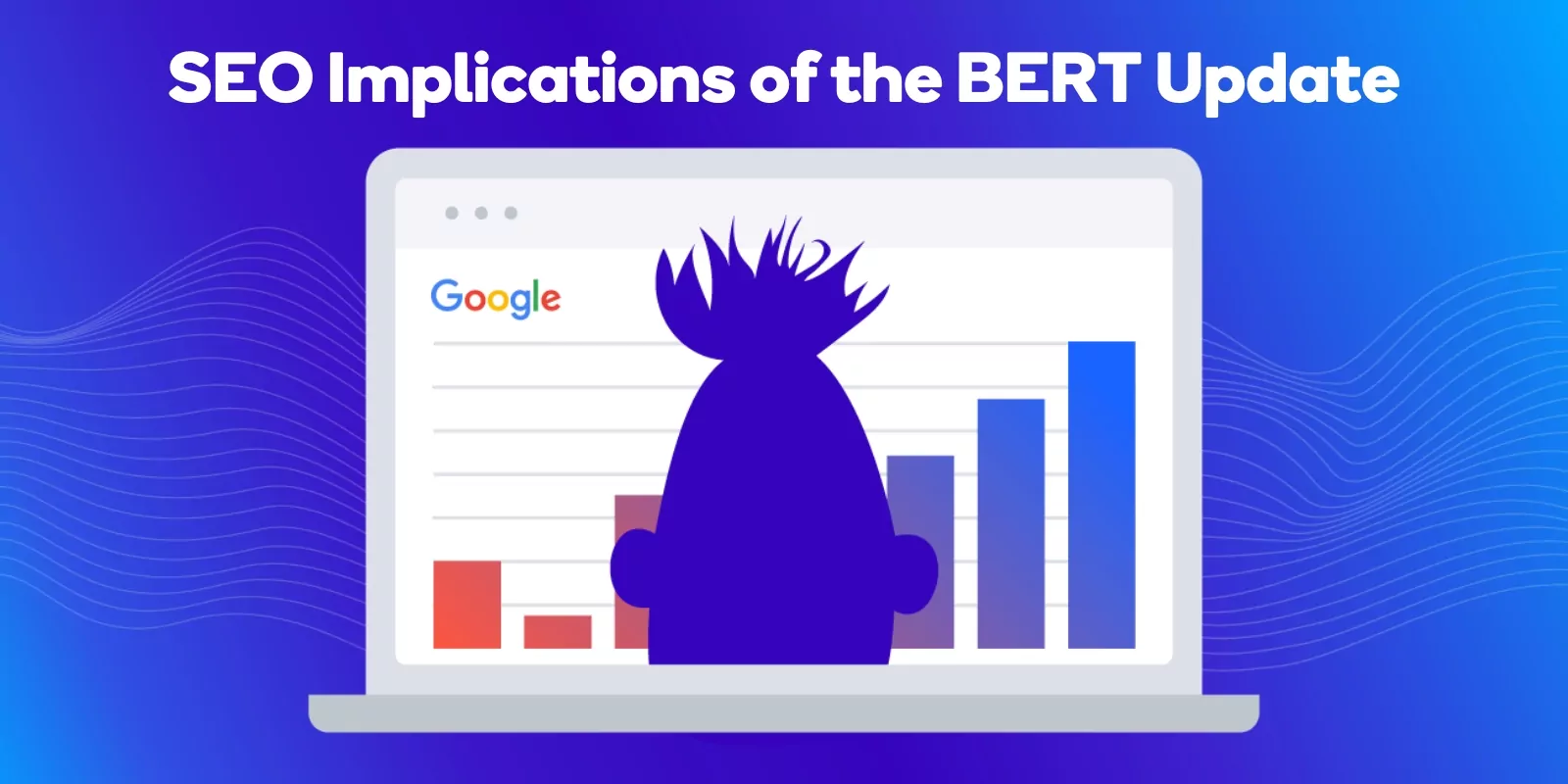 SEO Implications of the BERT Update