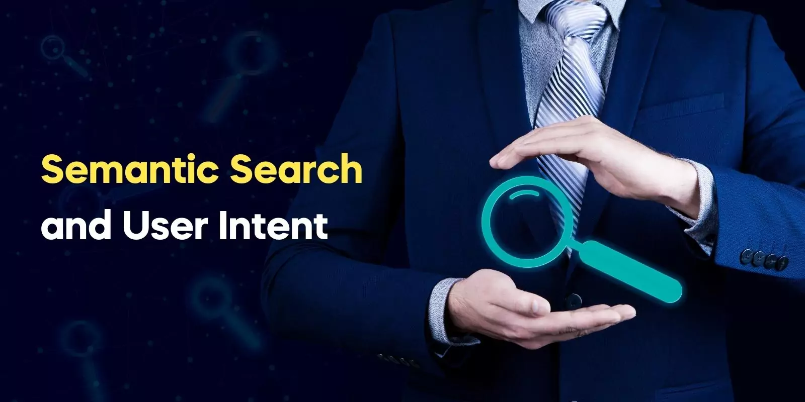 Semantic Search and User Intent