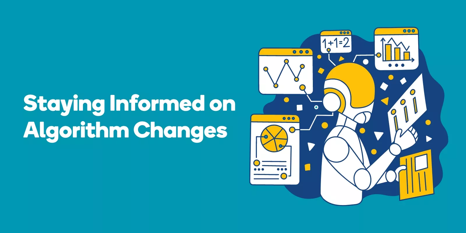 Staying Informed on Algorithm Changes
