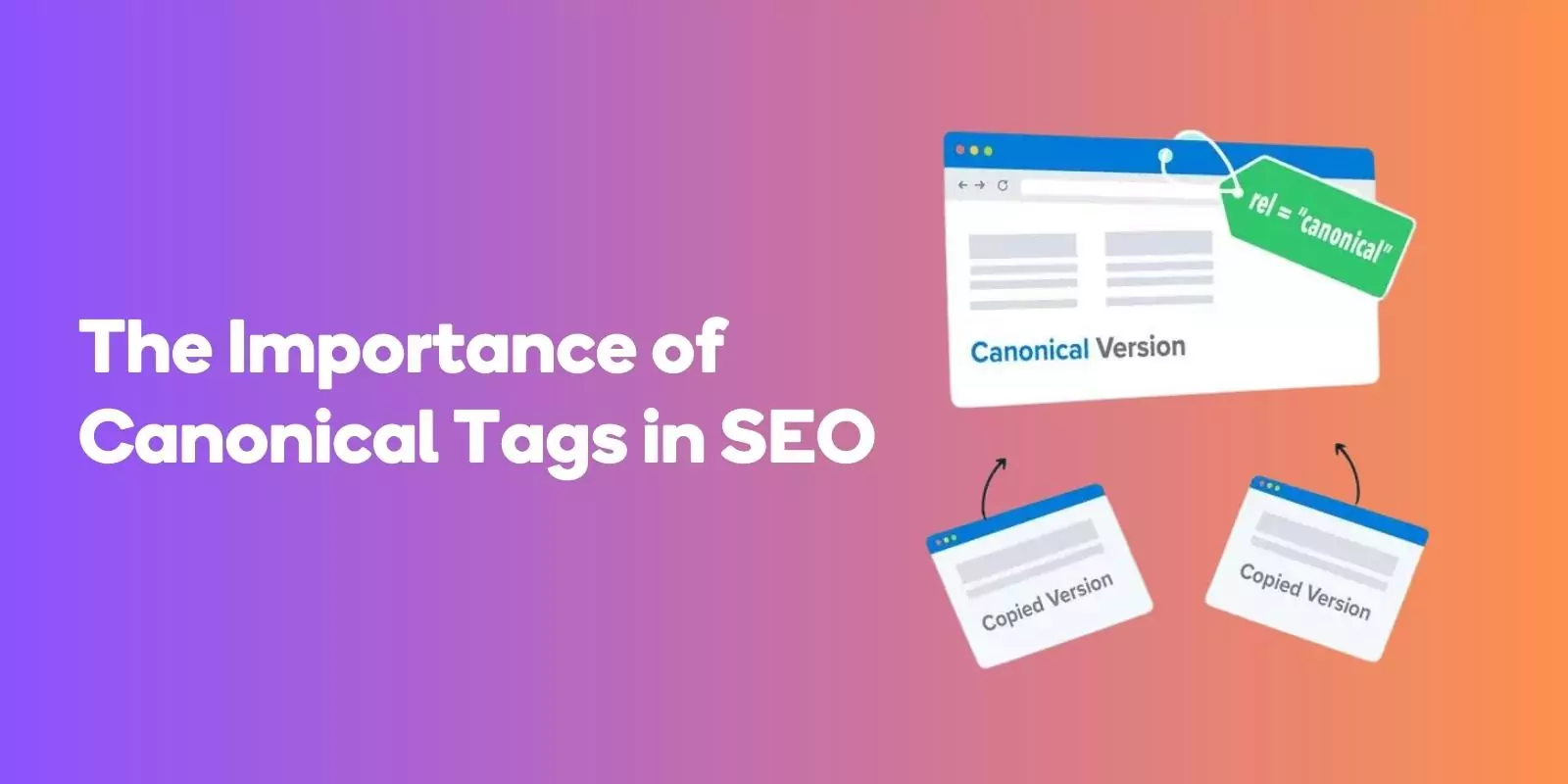 The Importance of Canonical Tags in SEO
