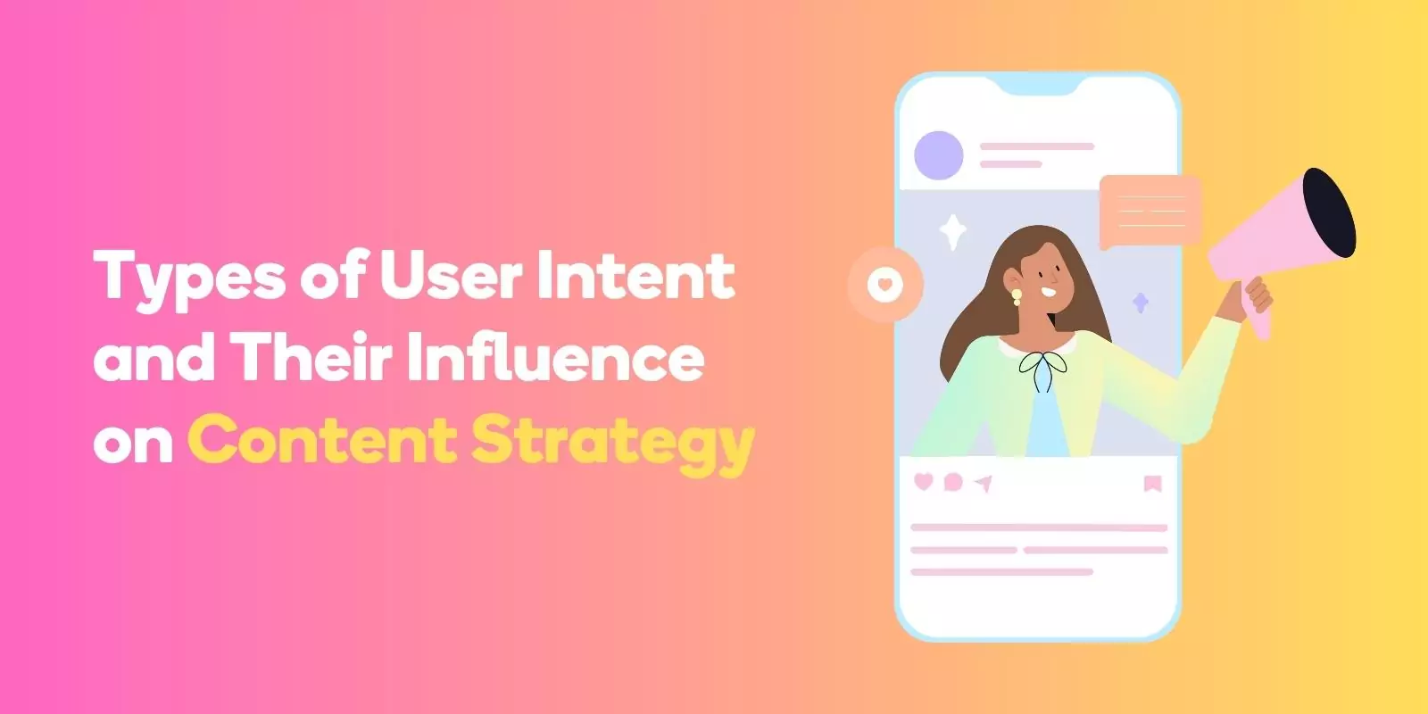 Types of User Intent and Their Influence on Content Strategy