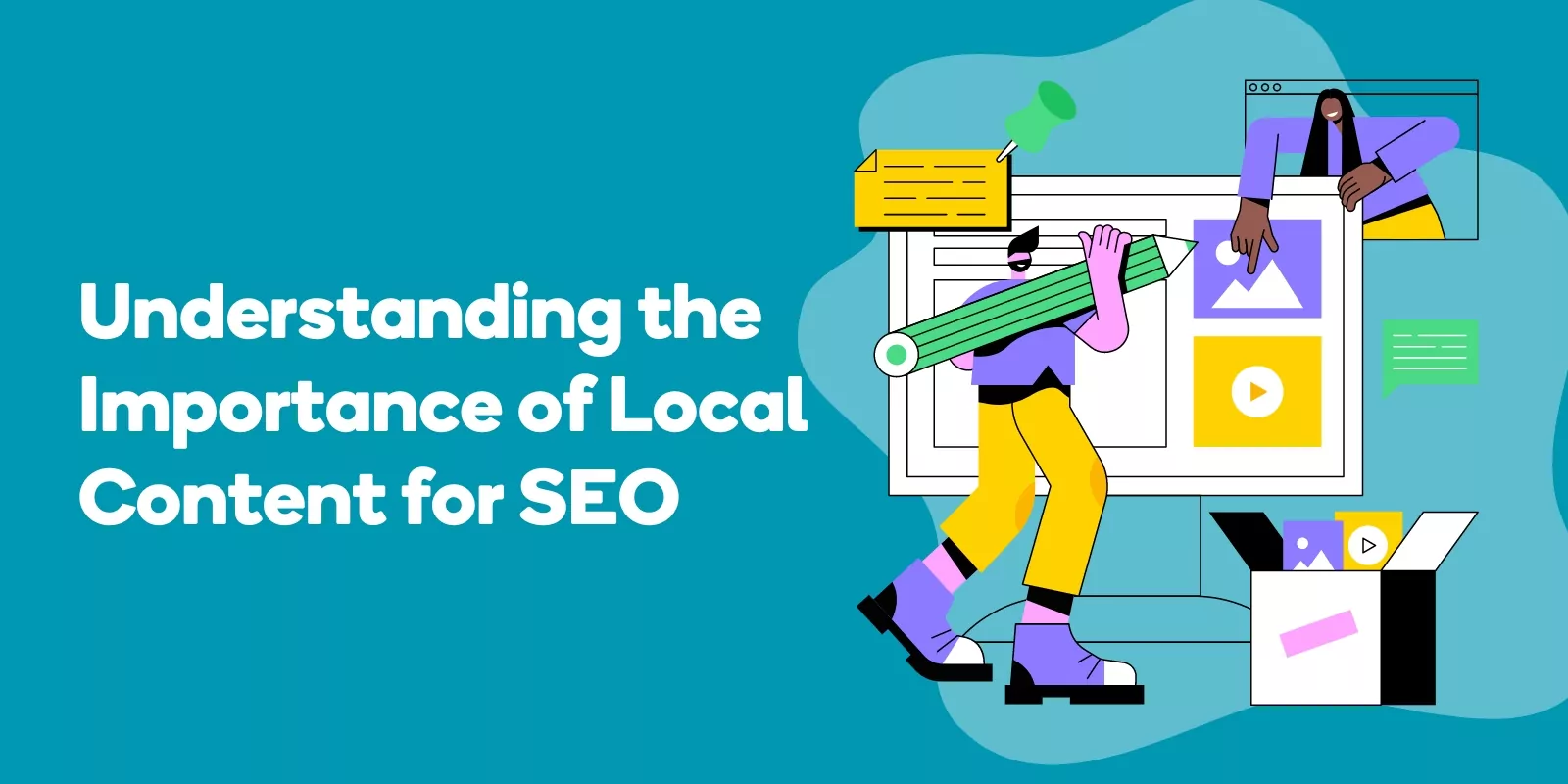 Understanding the Importance of Local Content for SEO