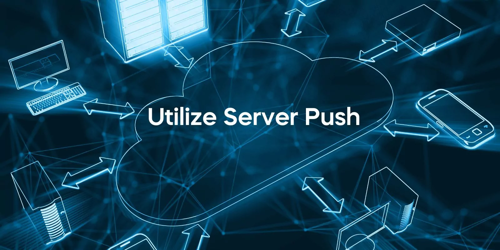 Utilize Server Push