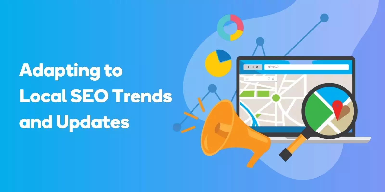 Adapting to Local SEO Trends and Updates