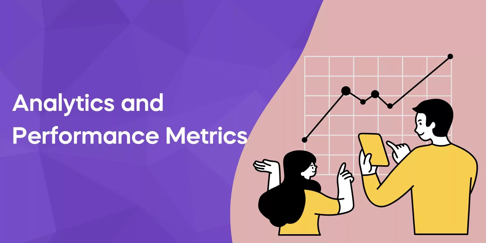 Analytics and Performance Metrics