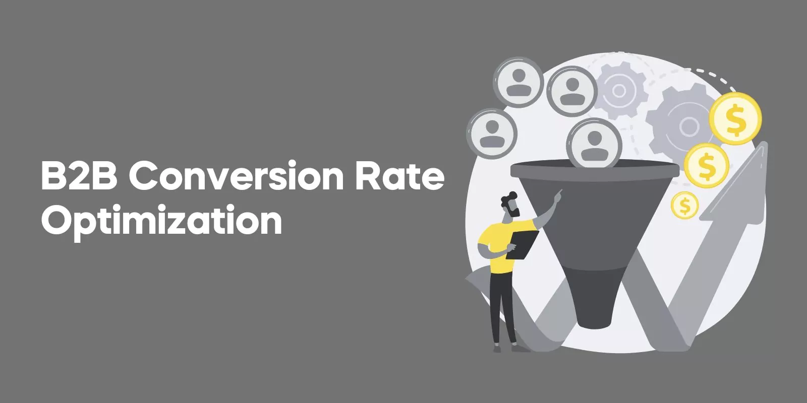 B2B Conversion Rate Optimization