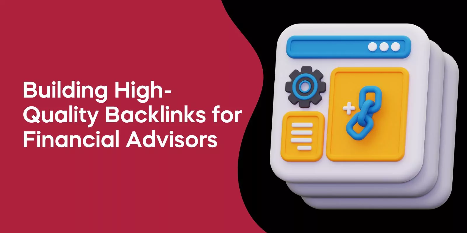 Building High-Quality Backlinks for Financial Advisors