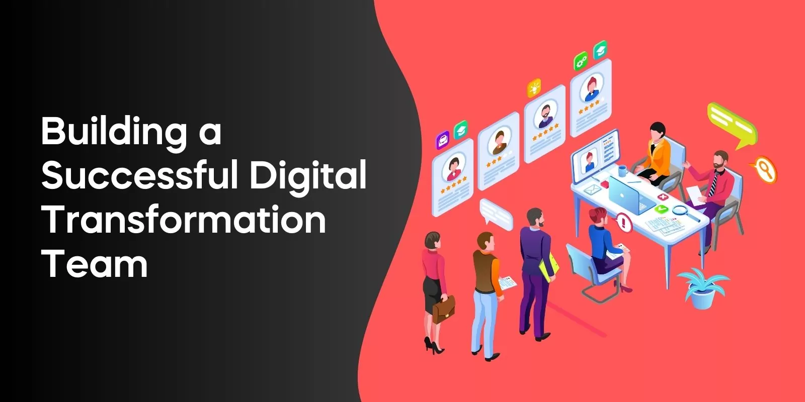 Hiring the Right Digital Transformation Expert for Your Needs