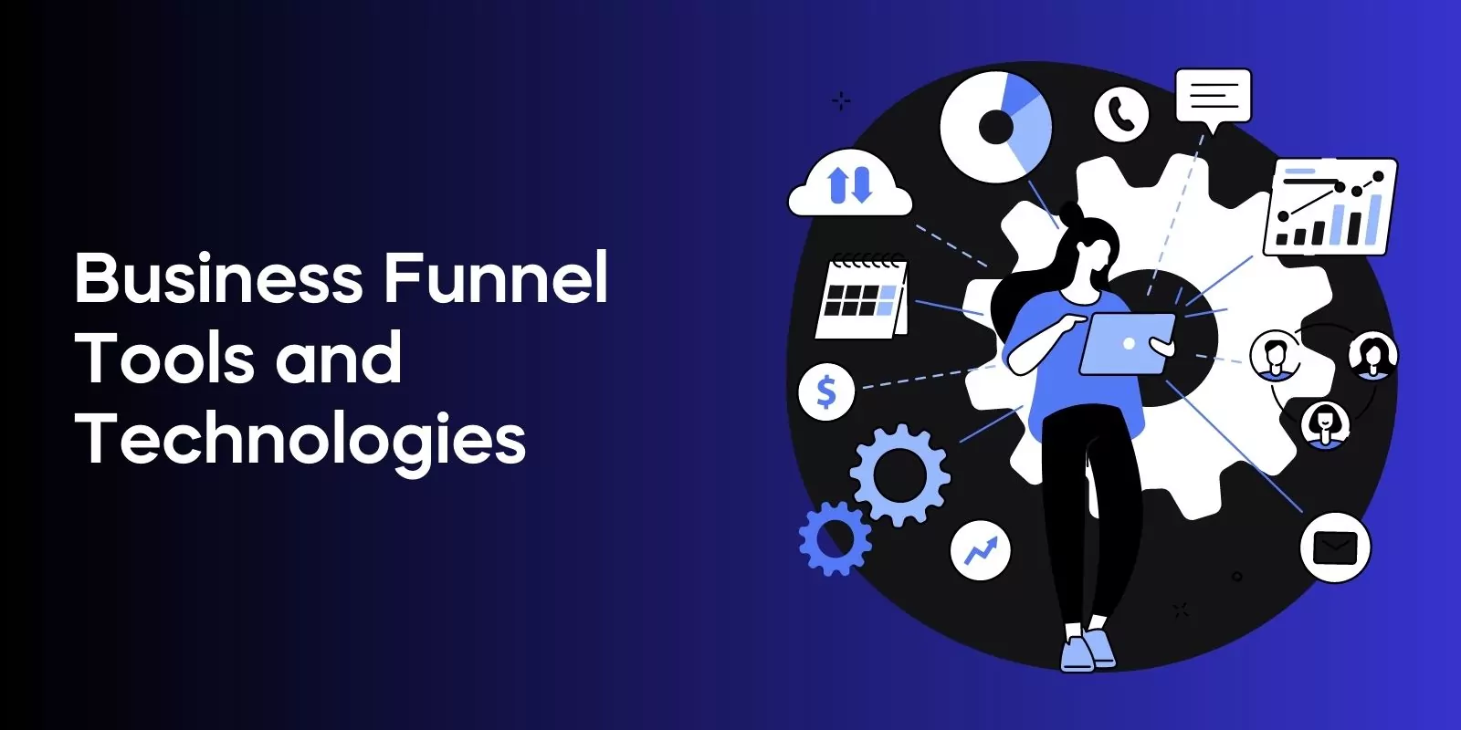 Business Funnel Tools and Technologies