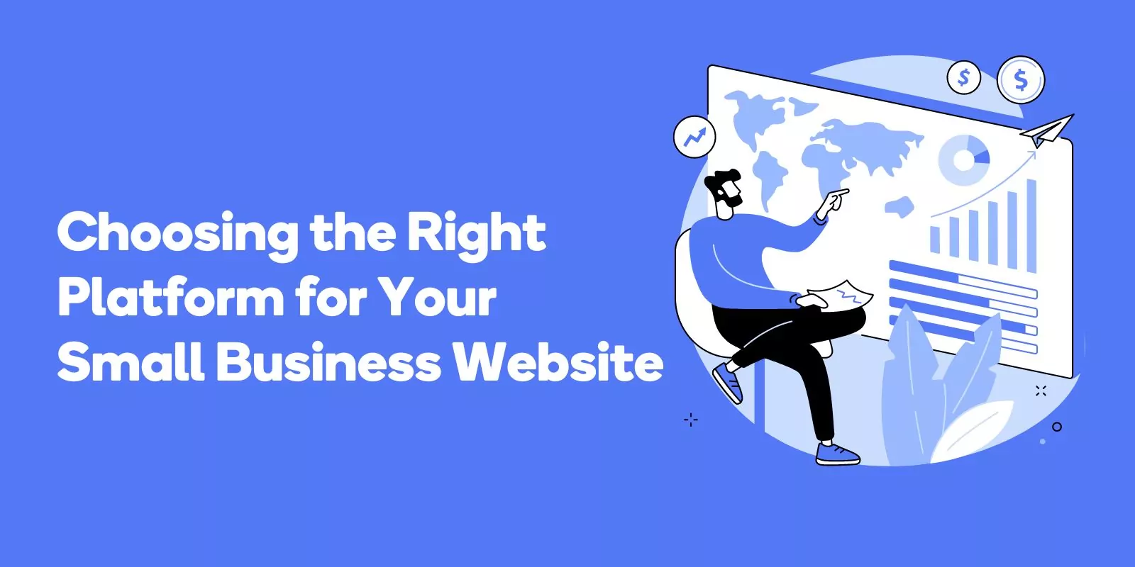 Choosing the Right Platform for Your Small Business Website
