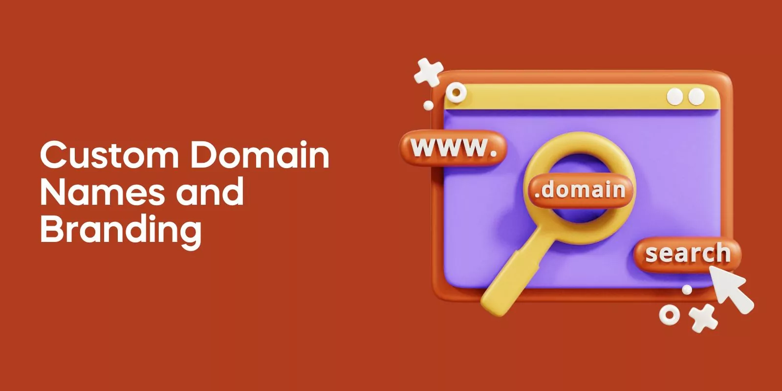Custom Domain Names and Branding