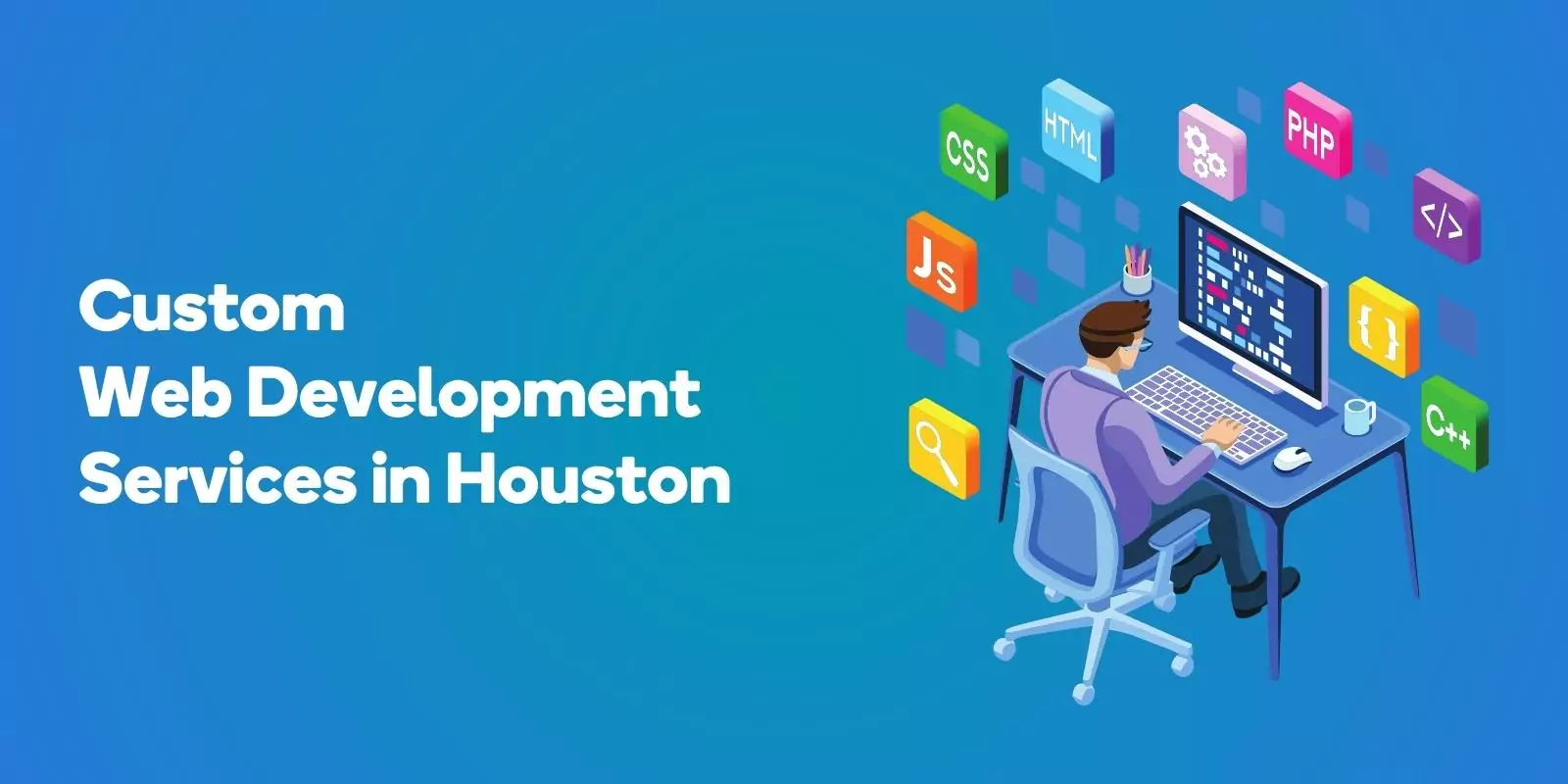 Custom Web Development Services in Houston
