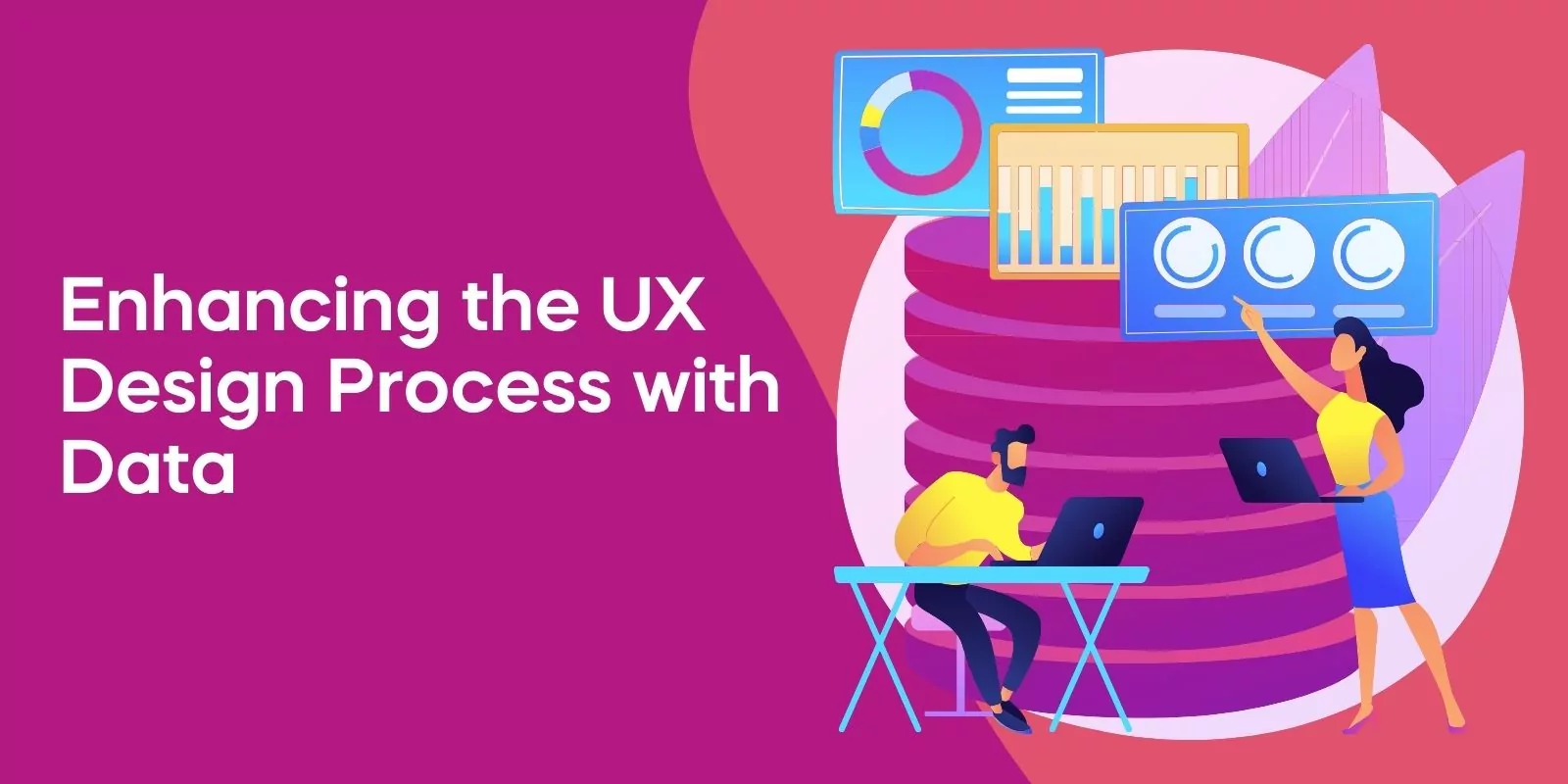 Enhancing the UX Design Process with Data