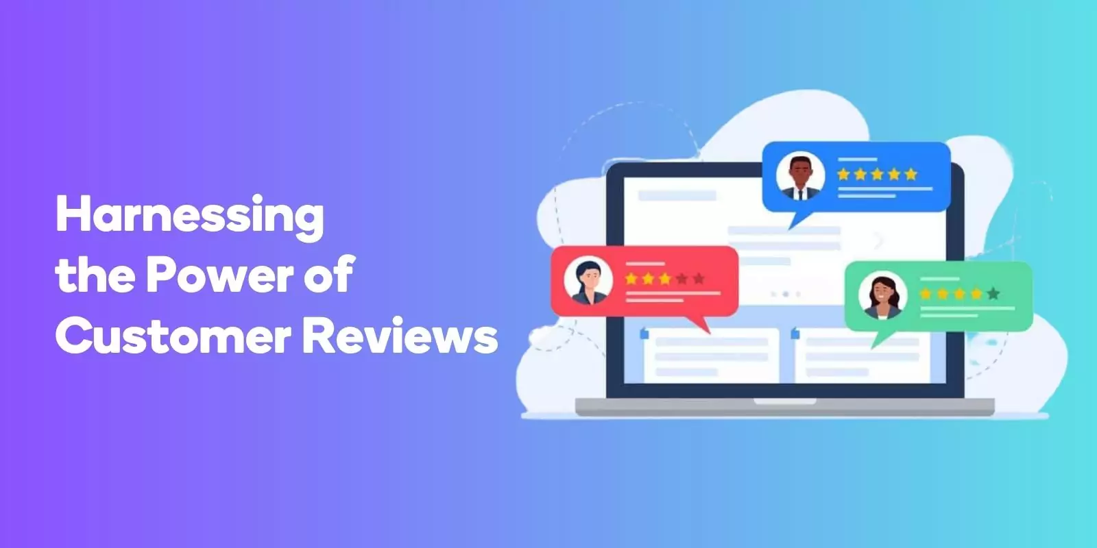 Harnessing the Power of Customer Reviews