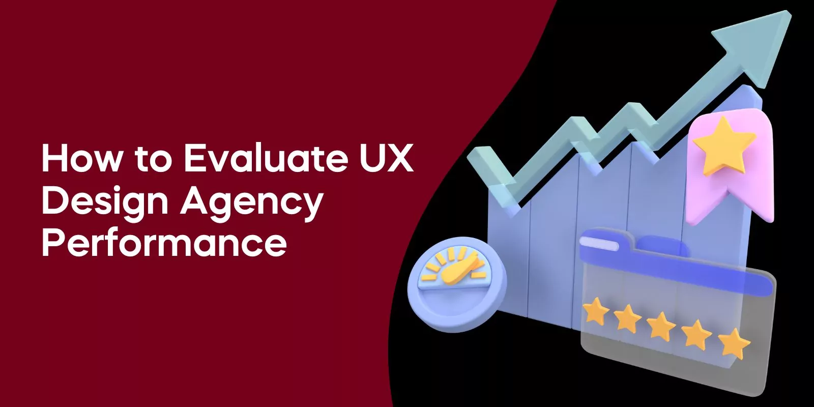 How to Evaluate UX Design Agency Performance