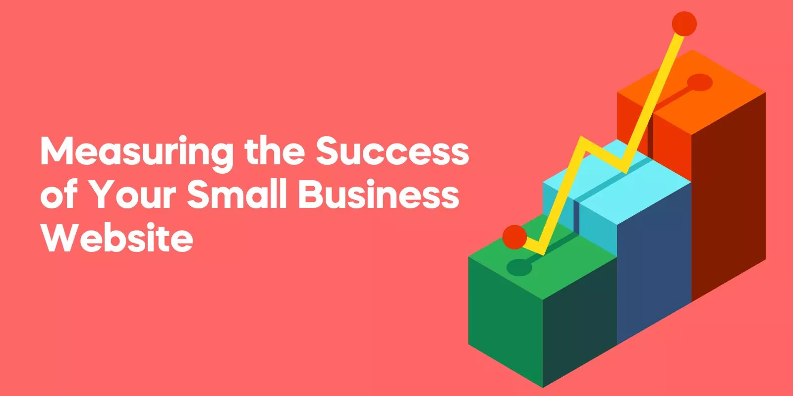 Measuring the Success of Your Small Business Website